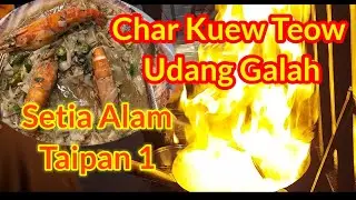 Char Kuew Teow Udang Galah2kg. Episod Santai : #SetiaAlam #Taipan1 #shahalam #Rezeki kawan2.