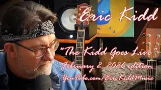 The Kidd Goes Live (Monday, February 2, 2026) Originals and some other favourites.
