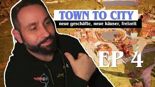 NEUES QUARTIER, NEUES ESSEN, NEUES ALLES! 🍔🏡 Die Stadt w&auml;chst RASANT! | Town to City  | EP 4