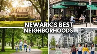 Newark Living 2025: 10 лучших районов для комфортной жизни