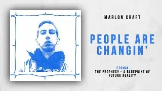 Marlon Craft - People Are Changin' (Ethika - The Prophesy)