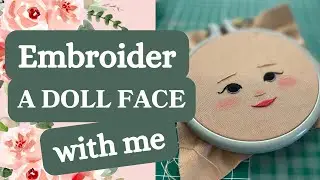 From Blank to Beautiful: Doll Face Embroidery 