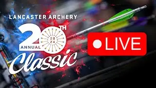 🔴 LIVE 2024 Lancaster Archery Classic | Thursday 4PM Line