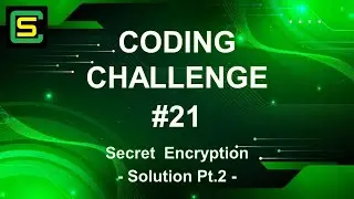 Coding Challenge #21 &ndash; Secret Encryption &ndash; SOLUTION #2