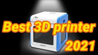 Best 3d printer 2021