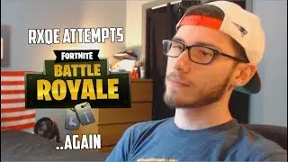 Rxqe Attempts Fortnite.. again
