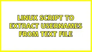 Ubuntu: Linux script to extract usernames from text file