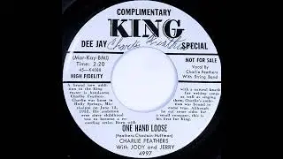 Charlie Feathers - One Hand Loose - 1956