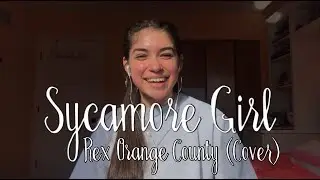 Sycamore Girl - Rex Orange County (Cover)