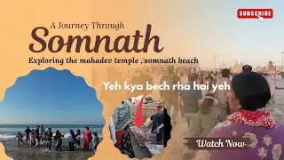 🙏 Visiting Somnath Temple 🙏 / Beach Par Masti Ka Mahol 🏄🏄🤪