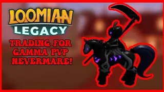 TRADING FOR GAMMA PVP NEVERMARE! (Loomian Legacy)