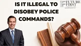 Is It Illegal to Disobey Police Commands?