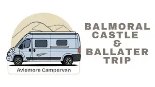 Balmoral Castle & Ballater Trip