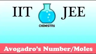 IIT/JEE Chemistry Practice #1: Avogadro's Number/Moles