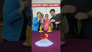 Pick and Drop Blindfold | Challenge Frooti Drinking Challenge #short #youtubeshorts