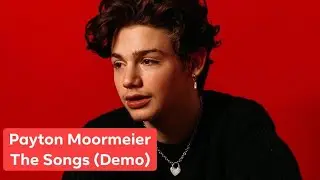 Payton Moormeier - The Songs Collection (Demo Tape&lsquo;s)