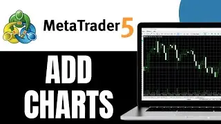 How To Add Charts On MT5 PC - Step By Step
