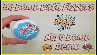 Da Bomb Bath Fizzers - Hero Bomb Demo!