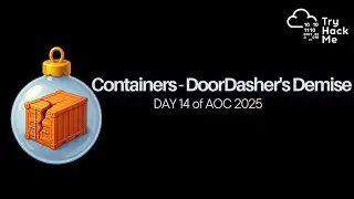 Containers - DoorDasher's Demise | Day 14 | AOC 2025 | TryHackMe