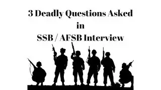 3 Deadly Questions Asked in SSB Interview and the Puspose Behind Them