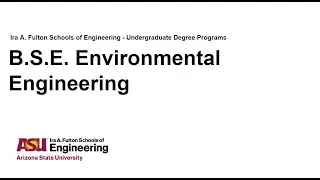 Fulton Schools Degree Webinar: Environmental Engineering