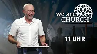 WE ARE CHURCH | ISRAEL SPECIAL | Warum Israel für Dich wichtig ist. | 21. September 2025 | 11 Uhr