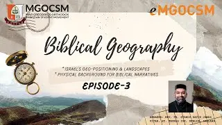 Biblical Geography - Episode - 3 || Rev. Fr. Stanly David James (Ireland) #emgocsm #biblestudy