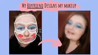 MY BOYFRIEND DESIGNS MY MAKEUP | MAKEUP DESIGN CHALLENGE EPISODE 1