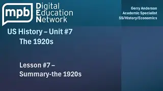 MPB US History Unit 7 Lesson 7: Summary-1920's