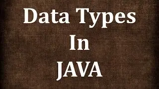 Java Data Types, Identifiers and Literals, Local , Instance, Static Variable