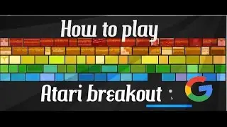 How to play Atari breakout on Google