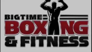 Big Time Boxing and Fitness
