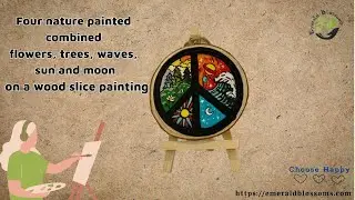 Peace sign and Four seasons painted combined flowers trees waves sun and moon on a wood slice