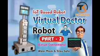 Virtual Doctor Robot Part-2 Circuit Building