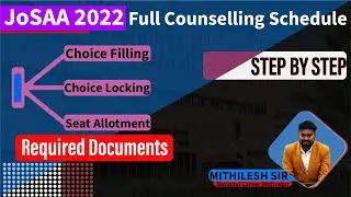 JOSAA Counselling 2022 Registration Schedule , choice filling , Date , Documents | Jee mains | Csab