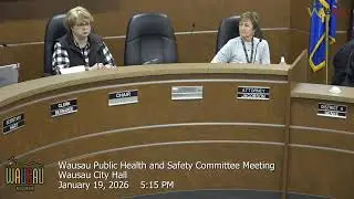Wausau Public Health & Safety Committee Meeting - 1/19/26