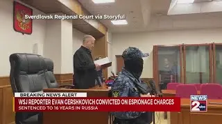 US reporter Evan Gershkovich convicted of espionage, sentenced to 16 years in Russia