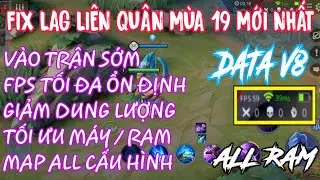 FIX LAG LI&Ecirc;N QU&Acirc;N M&Ugrave;A 19 MỚI NHẤT SAU UPDATE 5/8 | FPS TỐI ĐA ỔN ĐỊNH | TĂNG TỐC M&Aacute;Y | DKN
