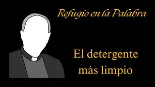 El detergente más limpio — Una meditación de Refugio en la Palabra