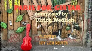 Ulrich Wedlich (1954*): Paris for guitar solo, played by Huy Liem Nguyen 