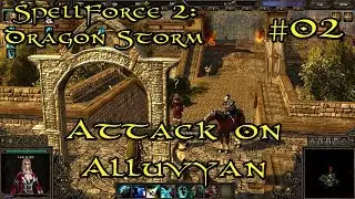 SpellForce 2: Dragon Storm Part 2 - Attack on Alluvyan