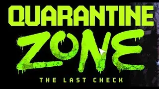 Quarantine Zone The Last Check Gameplay Part VII | New Tools X-ray ...