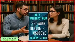 Gone Before Goodbye Summary & Review | Harlan Coben & Reese Witherspoon, Medical Conspiracy Thriller