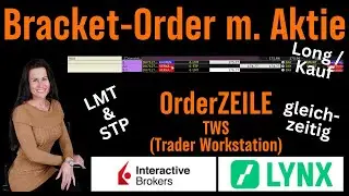 TWS - Aktien Kauf mit Bracket-Order - einfach und kurz erkl&auml;rt