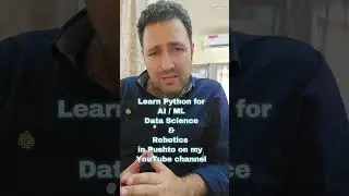 Python for AI/ML, DataScience & Robotics in Pushto Language