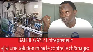 Bathie GAYE/ Entrepreneur &eacute;tabli &agrave; Fass: 