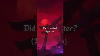Did I stutter? -OniiChann Bruno (sped up)