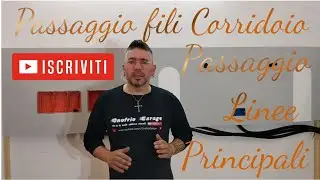 Passaggio fili Corridoio più Passaggio Linee principali in cassetta di Derivazione