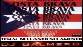 Ni Llanto Ni Lamento - Orq. Costa Brava