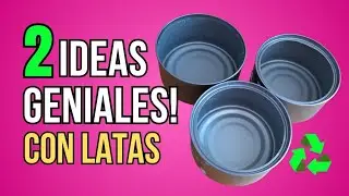 2 ideas GENIALES para RECICLAR LATAS ♻️ y Decorar tu hogar